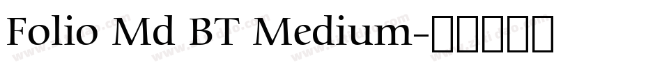 Folio Md BT Medium字体转换